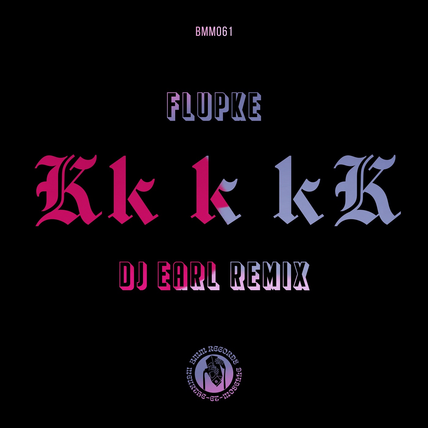 Kk k kK (DJ Earl Remix)